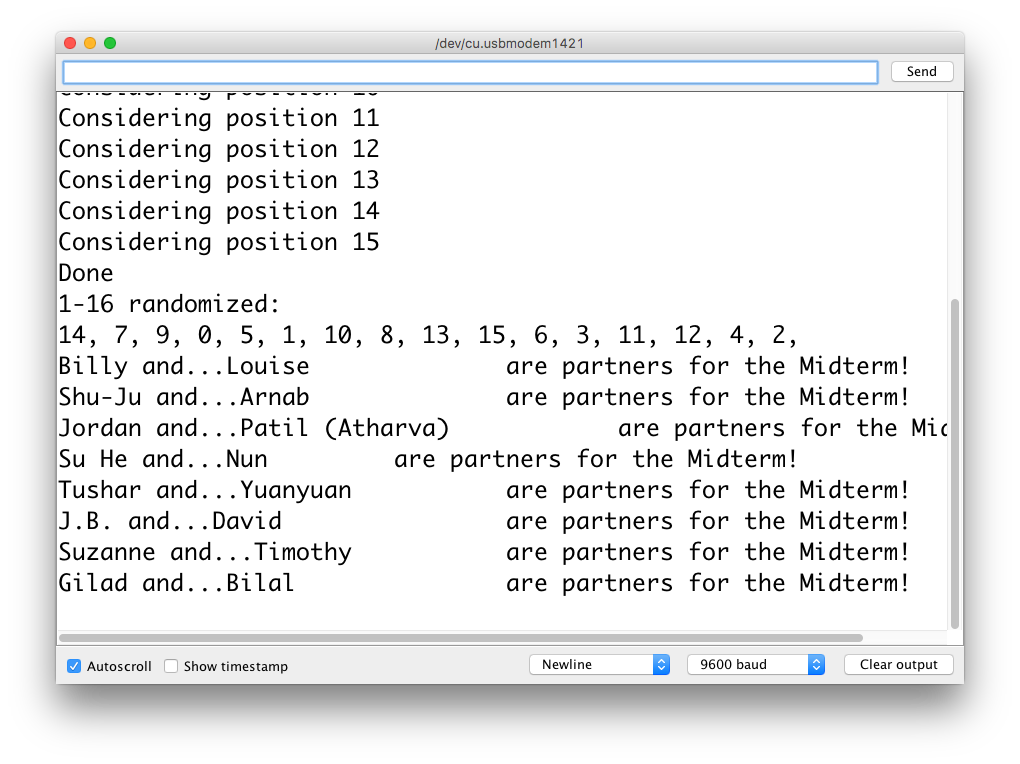 A screen capture of the serial monitor showing randomized pairs of students for the midterm 