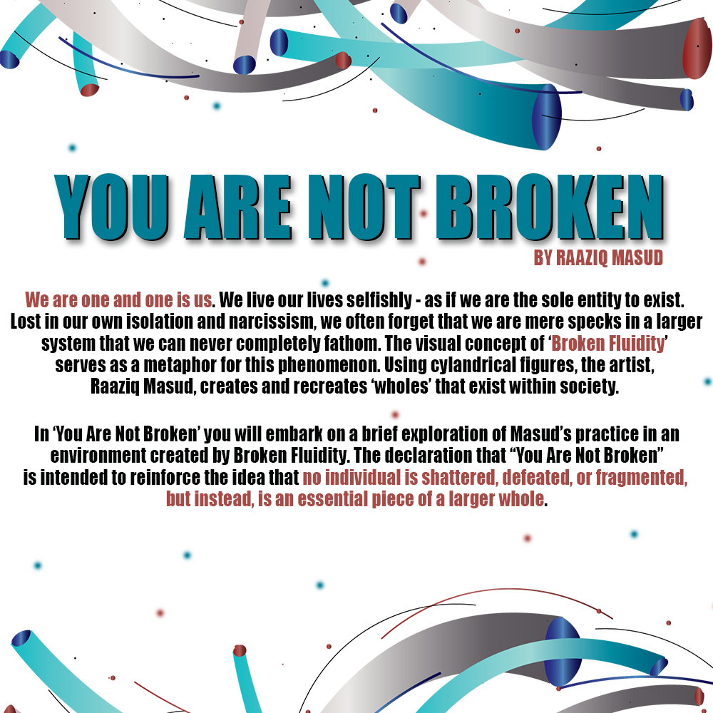 You Are Not Broken is a virtual environment and physical display showcasing select pieces of digital artwork and paintings that I made during my 100 Days of Broken Fluidity.