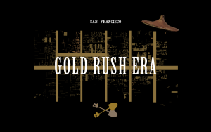 Gold Rush Era